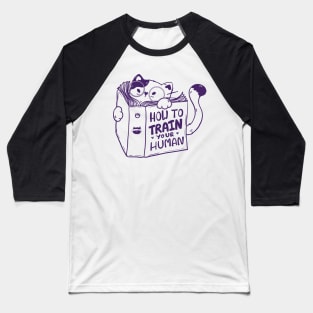 How to Train Your Human-Purple Baseball T-Shirt